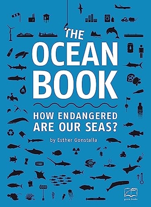 Gonstalla, Esther. The Ocean Book - How endangered are our seas?. Bloomsbury Publishing PLC, 2019.