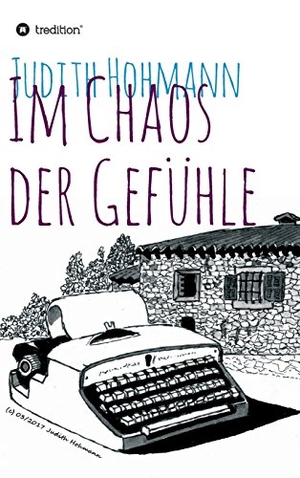 Hohmann, Judith. Im Chaos der Gefühle. tredition, 2017.