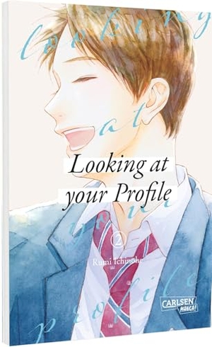 Ichinohe, Rumi. Looking at Your Profile 2 - Preisgekrönter, zarter Coming-of-Age-Manga über vier High-School-Schüler und die bittersüße Liebe. Carlsen Verlag GmbH, 2025.