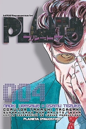 Takahashi, Osamu / Tezuka, Osamu et al. Pluto 4. Planeta DeAgostini Cómics, 2017.