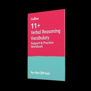 Collins 11 / Teachitright. Collins 11+ - 11+ Verbal Reasoning Vocabulary Support and Practice Workbook - For the Cem 2021 Tests. HarperCollins UK, 2021.