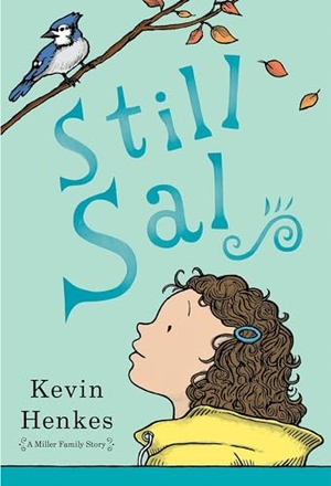 Henkes, Kevin. Still Sal. HarperCollins, 2024.