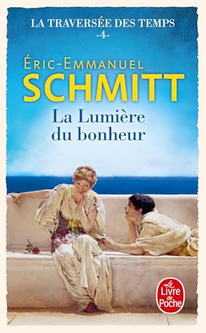 Schmitt, Éric-Emmanuel. La Lumière du bonheur (La Traversée des temps, Tome 4). Hachette, 2025.
