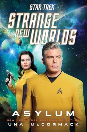 McCormack, Una. Star Trek: Strange New Worlds: Asylum. Simon & Schuster, 2024.