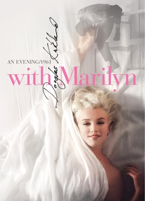 Kirkland. With Marilyn: An Evening/1961. G Editions, 2012.