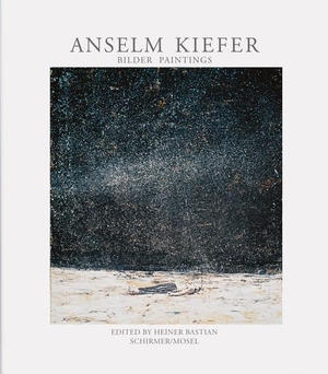 Kiefer, Anselm. Anselm Kiefer. Bilder / Paintings. Schirmer /Mosel Verlag Gm, 2018.
