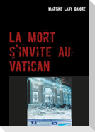 La mort s'invite au Vatican