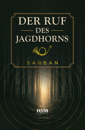 Sarban. Der Ruf des Jagdhorns - Roman. Festa Verlag, 2026.