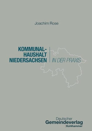 Rose, Joachim / Marco Trips. Kommunalhaushalt Niedersachsen in der Praxis. Deutscher Gemeindeverlag, 2026.
