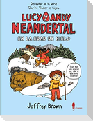 Lucy y Andy Neandertal en la Edad de Hielo