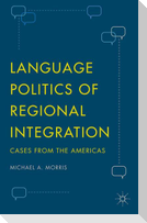 Language Politics of Regional Integration