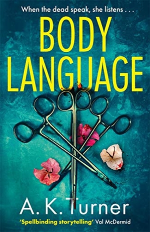 Turner, A. K.. Body Language. Bonnier Books UK, 2020.