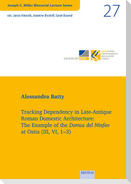 Tracking Dependency in Late-Antique Roman Domestic Architecture: