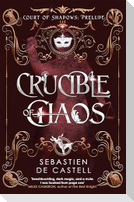 Crucible of Chaos