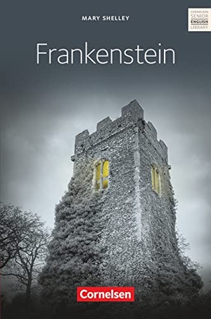 Schüler, Lars (Hrsg.). Frankenstein - Ab 11. Schuljahr. Textband mit Annotationen.. Cornelsen Verlag GmbH, 2020.