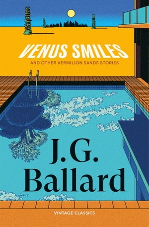 Ballard, J G. Venus Smiles (and Other Vermillion Sands Stories). Random House UK Ltd, 2026.