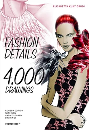 Drudi, Elisabetta Kuky. Fashion Details: 4000 Drawings. promopress, 2020.