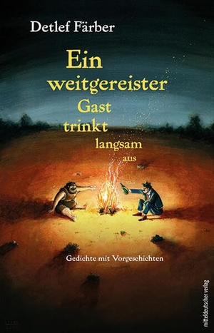 Färber, Detlef. Ein weitgereister Gast trinkt langsam aus. Mitteldeutscher Verlag, 2026.