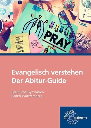 Jung, Karsten. Evangelisch verstehen - Der Abitur-Guide. Europa Lehrmittel Verlag, 2026.