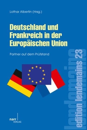 Albertin, Lothar. Deutschland und Frankreich in der Europäischen Union. Gunter Narr Verlag, 2010.