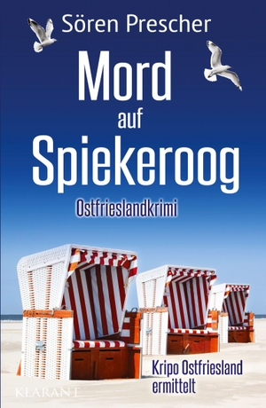 Prescher, Sören. Mord auf Spiekeroog. Ostfrieslandkrimi - Spiekeroog Krimi - Nordseekrimi. Klarant Verlag, 2026.