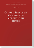 Oswald Spenglers Geschichtsmorphologie heute