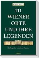 111 Wiener Orte und ihre Legenden