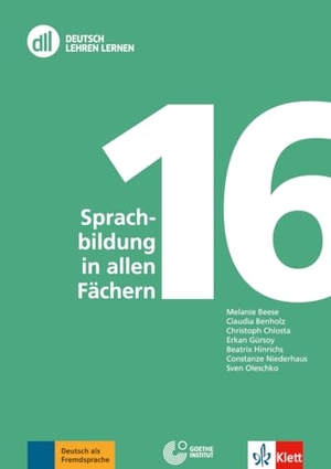 Beese, Melanie / Benholz, Claudia et al. DLL 16: Sprachbildung in allen Fächern - Deutsch als Zweitsprache. Buch mit Videos. Klett Sprachen GmbH, 2014.