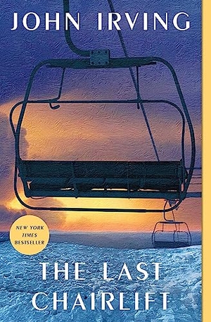 Irving, John. The Last Chairlift. Simon & Schuster, 2023.