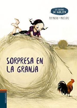 Maestro, Pepe. Sorpresa en la granja. Editorial Luis Vives (Edelvives), 2015.