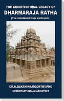 The Architectural Legacy of Dharmaraja Ratha