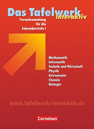 Erbrecht, Rüdiger / Felsch, Matthias et al. Das Tafelwerk interaktiv / Schülerbuch / Östliche Bundesländer - Formelsammlung für die Sekundarstufe I. Cornelsen Verlag GmbH, 2005.
