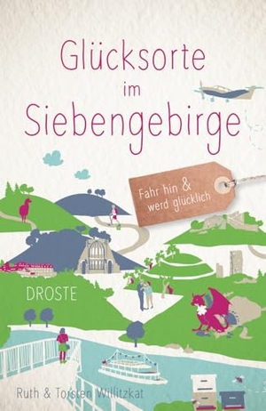 Willitzkat, Ruth / Torsten Willitzkat. Glücksorte im Siebengebirge - Fahr hin & werd glücklich - mit 80 ausgewählten Highlights und Geheimtipps für besondere Entdeckungen, Ausflüge und Kurztrips. Droste Verlag, 2024.