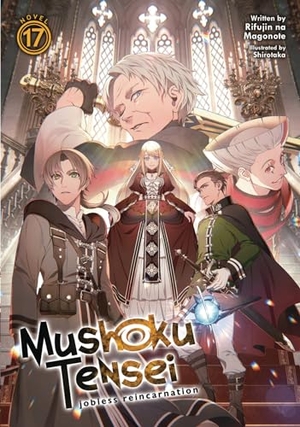 Magonote, Rifujin Na. Mushoku Tensei: Jobless Reincarnation (Light Novel)  Vol. 17. Penguin LLC  US, 2022.
