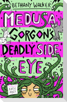Medusa Gorgon's Deadly Side-Eye (Medusa Gorgon book 2)