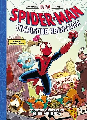 Maihack, Mike. Spider-Man: Tierische Abenteuer. Panini Verlags GmbH, 2023.