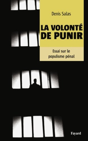 Salas-D. La volonté de punir. Fayard-France, 2018.