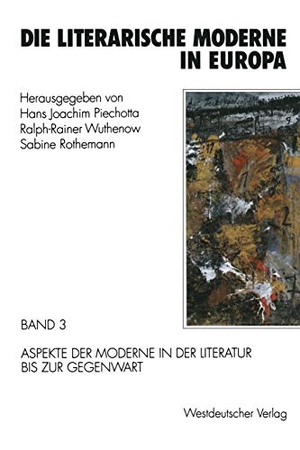 Wuthenow, Ralph-Rainer / Sabine Rothemann (Hrsg.). Die literarische Moderne in Europa - Band 3: Aspekte der Moderne in der Literatur bis zur Gegenwart. VS Verlag für Sozialwissenschaften, 1994.