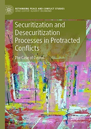 Adamides, Constantinos. Securitization and Desecuritization Processes in Protracted Conflicts - The Case of Cyprus. Springer International Publishing, 2020.