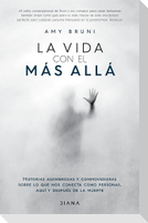 La Vida Con El Más Allá / Life with the Afterlife