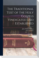 The Traditional Text of the Holy Gospels Vindicated and Established