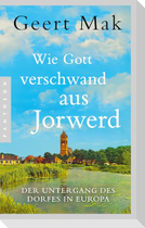Wie Gott verschwand aus Jorwerd