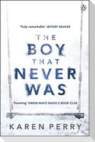 The Boy That Never Was