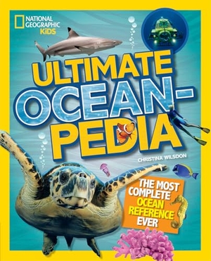 Wilsdon, Christina / National Geographic Kids. Ultimate Oceanpedia - The Most Complete Ocean Reference Ever. HarperCollins Publishers, 2026.