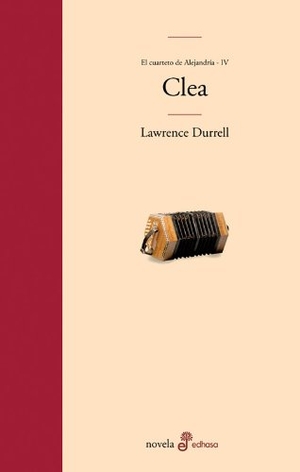 Durrell, Lawrence. Clea. Editora y Distribuidora Hispano Americana, S.A. (EDHASA), 2004.
