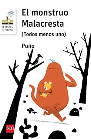 Puño / Pun~o Pun~o*. El monstruo Malacresta. Todos menos uno. Fundación Santa María-Ediciones SM, 2015.