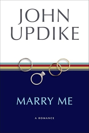 Updike, John. Marry Me - A Romance. Random House, 1996.