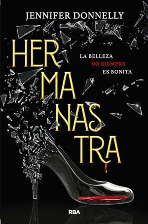 Donnelly, Jennifer. Hermanastra / Stepsister. Prh Grupo Editorial, 2020.