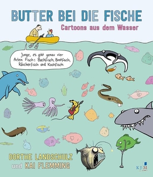 Landschulz, Dorthe / Kai Flemming. Butter bei die Fische - Cartoons aus dem Wasser. KJM Buchverlag, 2021.