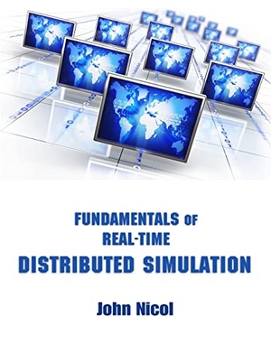 Nicol, John. Fundamentals of Real-Time Distributed Simulation. John Nicol, 2011.